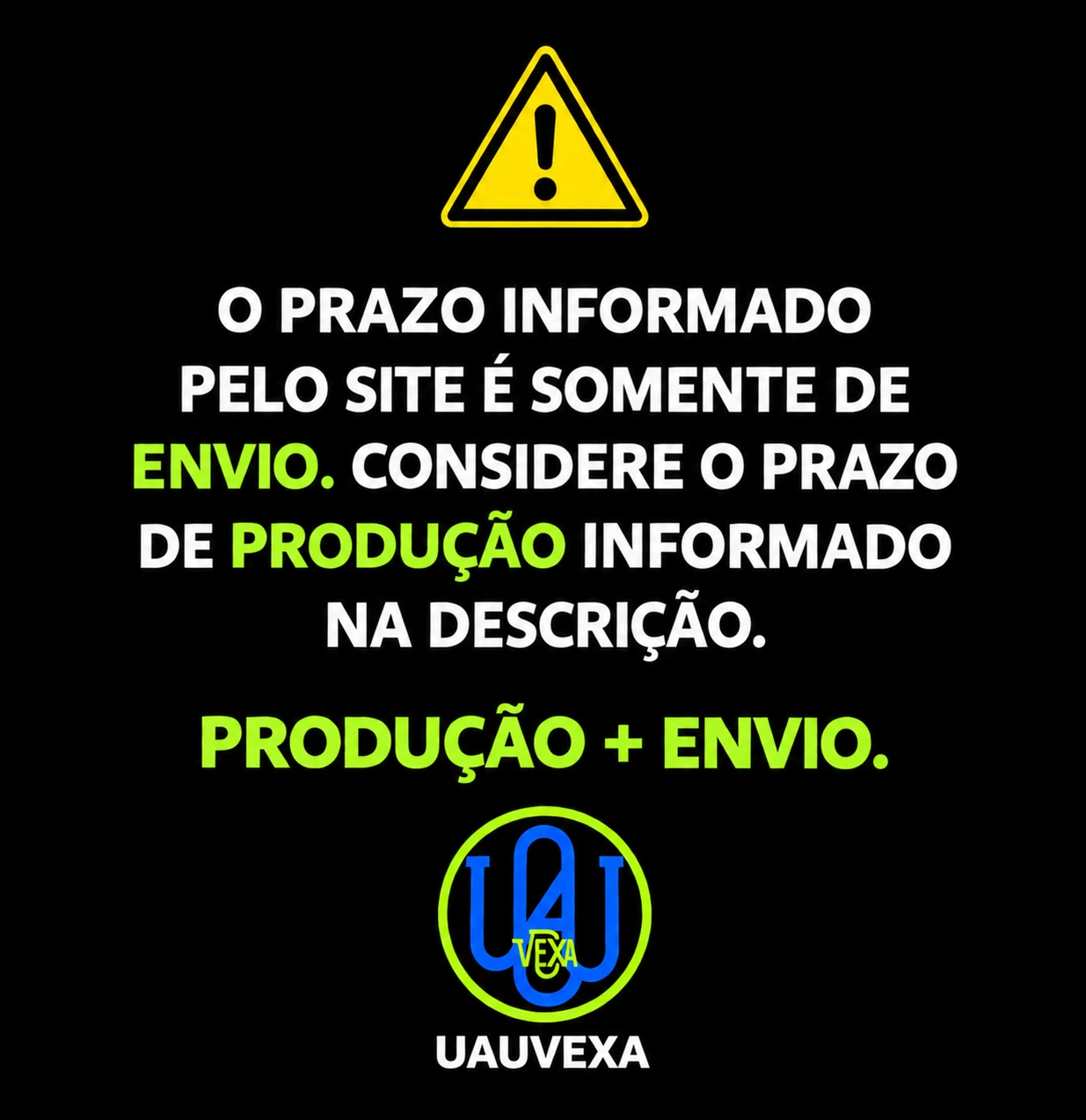 Aviso: o prazo do site e somente de envio, considere o prazo de producao informado na descricao